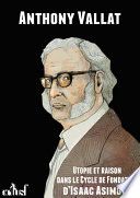 Utopie et raison dans le cycle de Fondation d’Isaac Asimov