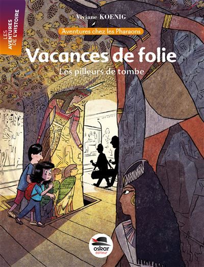 Vacances de folie Les pilleurs de tombes