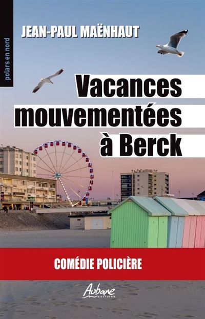 Vacances mouvementée a berck Comédie policière