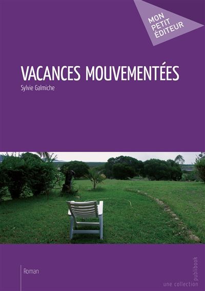 Couverture de Vacances mouvementées par Sylvie Galmiche