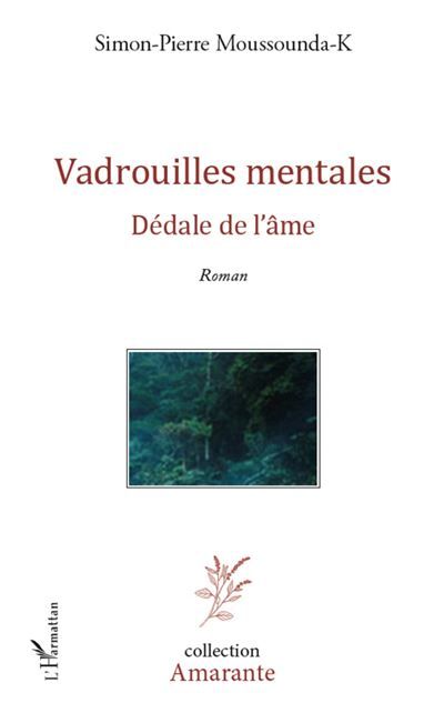 Vadrouilles mentales Dédale de l'âme - Roman