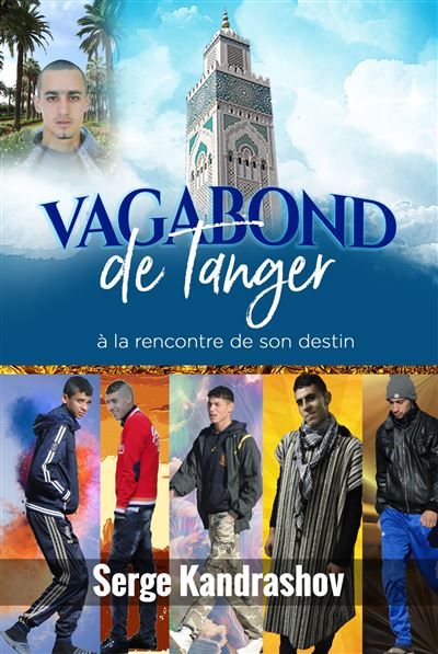 Vagabond de Tanger ...à la rencontre de son destin