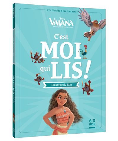 VAIANA - C'est moi qui lis - L'histoire du film - Disney Princesses Une histoire à lire tout seul