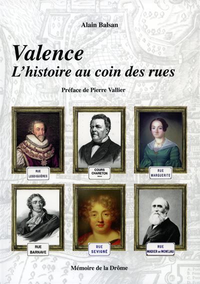 Valence, l'histoire au coin des rues L'histoire au coin des rues