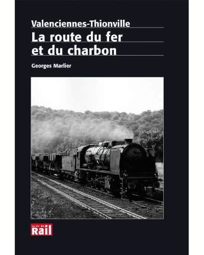 Valenciennes thionville La route du fer et du charbon