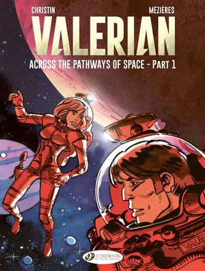 Couverture de Valerian and Laureline - Across the Pathways of Space Part 1 par Pierre Christin