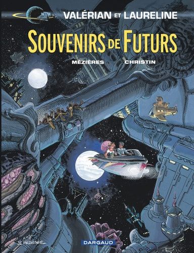 Valérian et Laureline Souvenirs de futurs