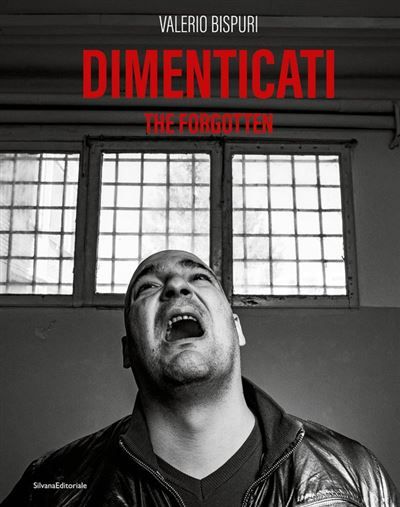 Valerio Bispuri Dimenticati, the forgotten, édition bilingue italien-anglais