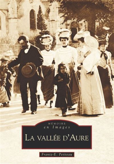 Vallée d'Aure (La) -  Tome I