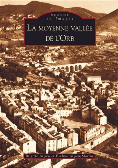 Vallée de l'Orb (La Moyenne )