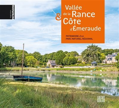 Vallée de la Rance et Côte d'Emeraude Patrimoine d'un parc naturel régional