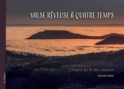 Valse rêveuse à quatre temps L'Alsace au fil des saisons