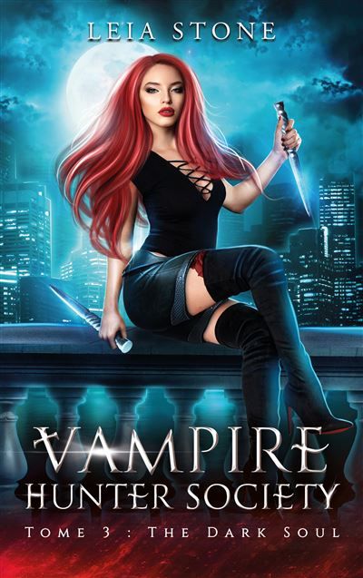 Vampire Hunter society - tome 3