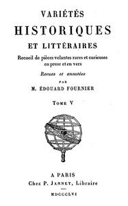 Variétés Historiques et Littéraires (05/10): Recueil de pièces volantes rares et curieuses en prose et en vers