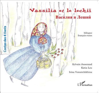 Vassilia et le lechii À partir de 6 ans