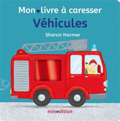 Véhicules - Mon livre à caresser - Sharon Harmer