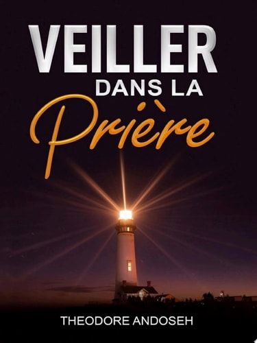 Veiller dans la prière