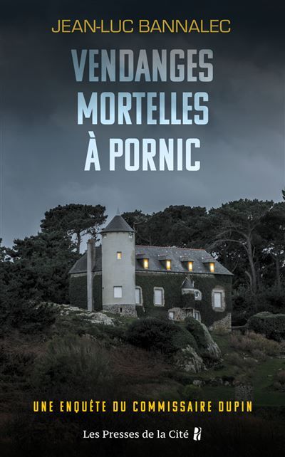 Vendanges mortelles à Pornic - Une enquête du commissaire Dupin
