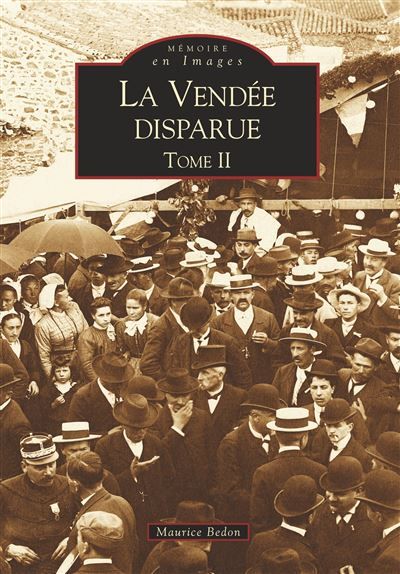 Vendée disparue - Tome II (La) Tome 2