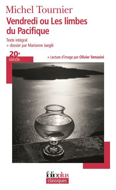 Vendredi ou Les limbes du Pacifique Dossier et notes réalisés par Marianne Jaeglé, Texte intégral