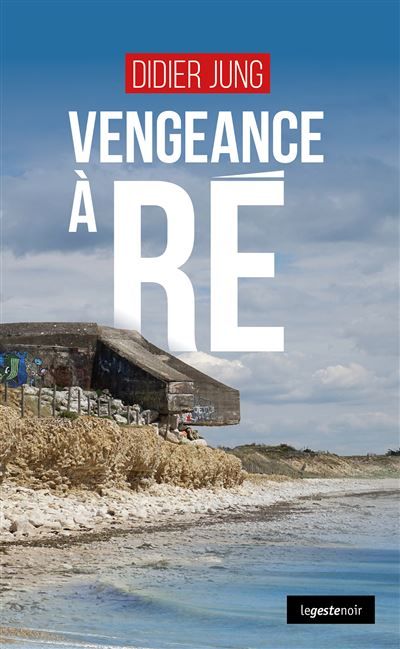 Vengeance a re (geste) (coll. geste noir)