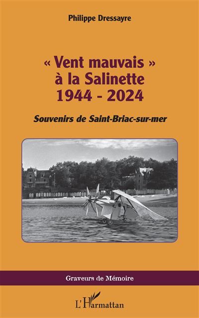 « Vent mauvais » à la Salinette 1944 - 2024 Souvenirs de Saint-Briac-sur-mer
