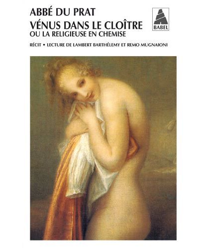 Vénus dans le cloître NE Ou La religieuse en chemise