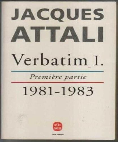 Verbatim 1981-1983. Chronique des années 1981-1986. I. première partie