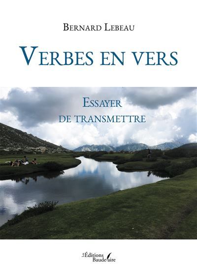 Couverture de Verbes en vers Essayer de transmettre par Bernard Lebeau