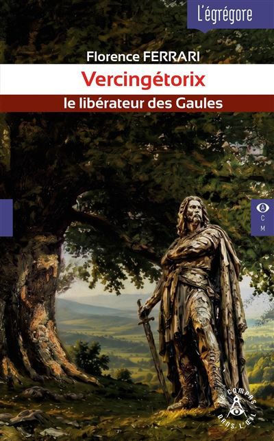 Vercingétorix Libérateur des Gaules
