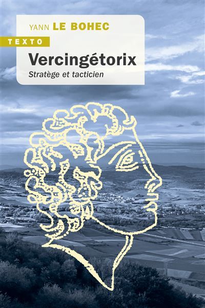 Vercingétorix Stratège et tacticien