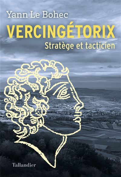 Vercingétorix Stratège et tacticien