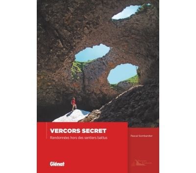 Vercors secret Randonnées hors des sentiers battus
