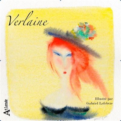 Verlaine, sensuel et sensible Sensuel et Sensible