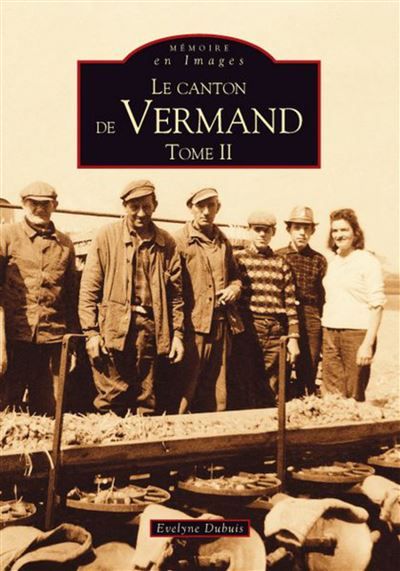 Vermand (Le canton de) - Tome II