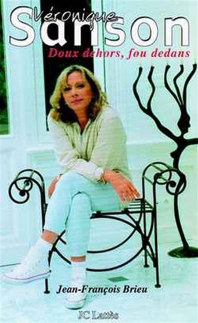 Véronique Sanson Doux dehors, fou dedans