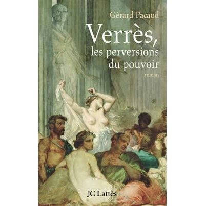 Verrès, les perversions du pouvoir