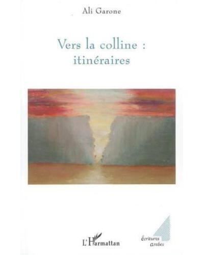 Vers la colline : itinéraires Itinéraires