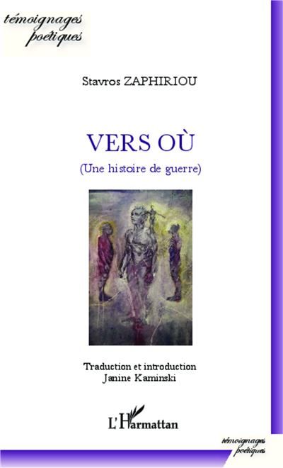 Vers où (Une histoire de guerre) Traduction et introduction Janine Kaminski