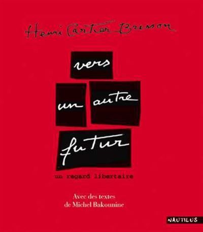Vers un autre futur Un regard libertaire
