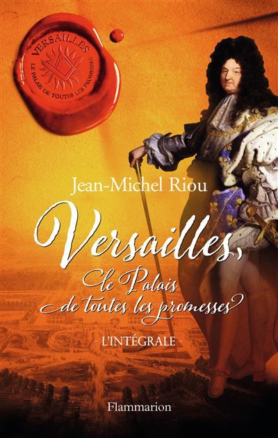 Versailles, le palais de toutes les promesses Intégrale