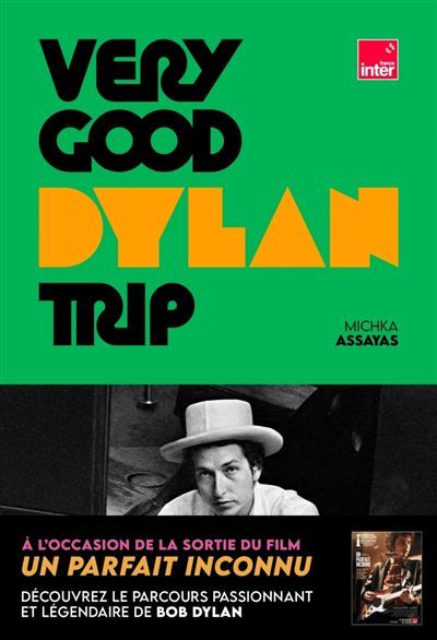 Very Good Dylan Trip - Michka Assayas - Gm