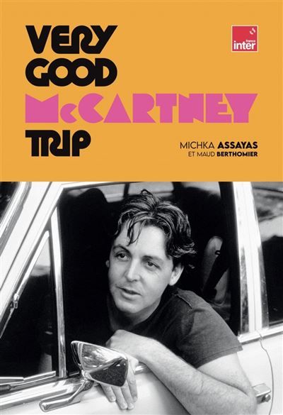 Very Good McCartney Trip - Michka Assayas - Gm