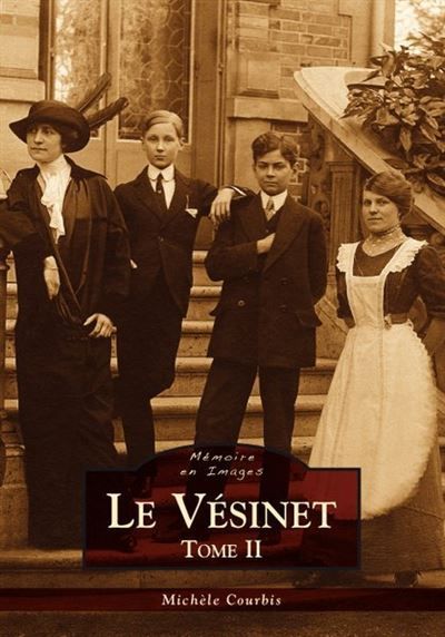 Vésinet (Le) - Tome II