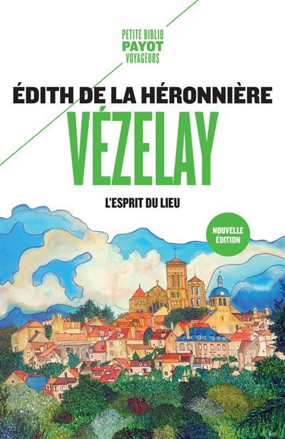 Vézelay L'esprit du lieu