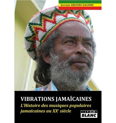 Vibrations jamaicaines L'histoire des musiques populaires