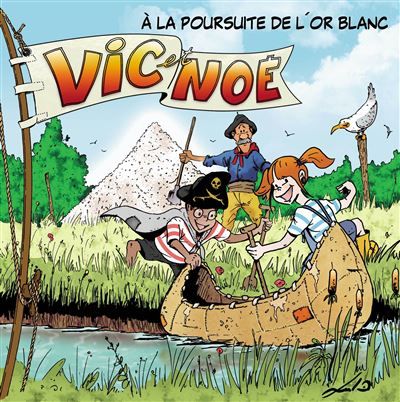 Vic et noe tome 7 A la poursuite de l'or blanc
