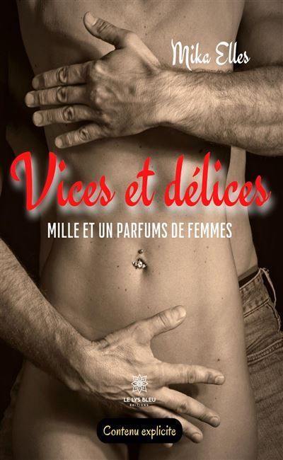 Vices et délices Mille et un parfums de femmes