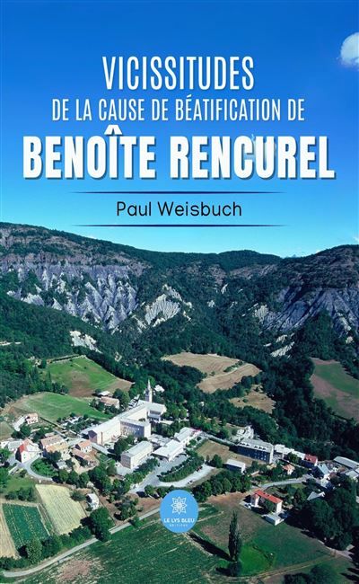 Vicissitudes de la cause de béatification de Benoîte Rencurel