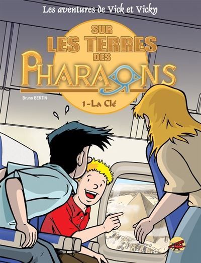 Vick et vicky t.11 - sur les terres des pharaons - la cle Tome 11  Sur la terre des pharaons, première partie